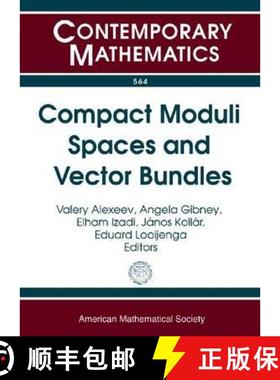 【3-4周达】Compact Moduli Spaces and Vector Bundles: Conference on Compact Moduli and Vector Bundles,... [9780821868997]