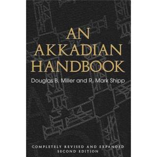 【4周达】An Akkadian Handbook: Helps, Paradigms, Glossary, Logograms, and Sign List: Completely Revis... [9781575063065]