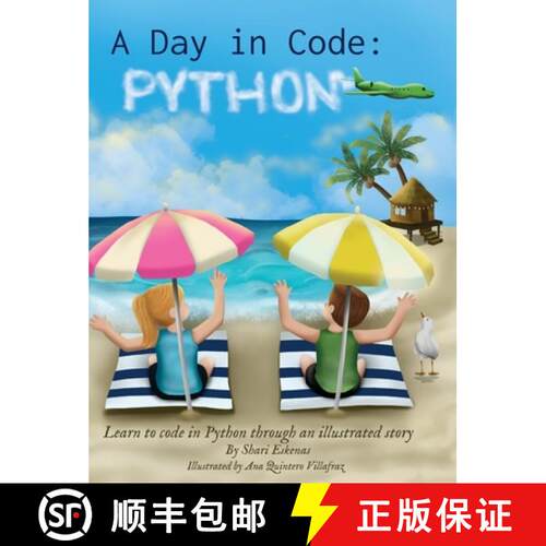 【3-4周达】精装 A Day in Code- Python: Learn to Code in Python through an Illustrated Story (for Kids... [9781735907932]