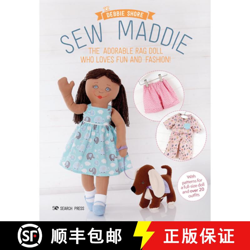 【2-3周达】Sew Maddie: The Adorable Rag Doll Who Loves Fun and Fashion! [9781782219910]