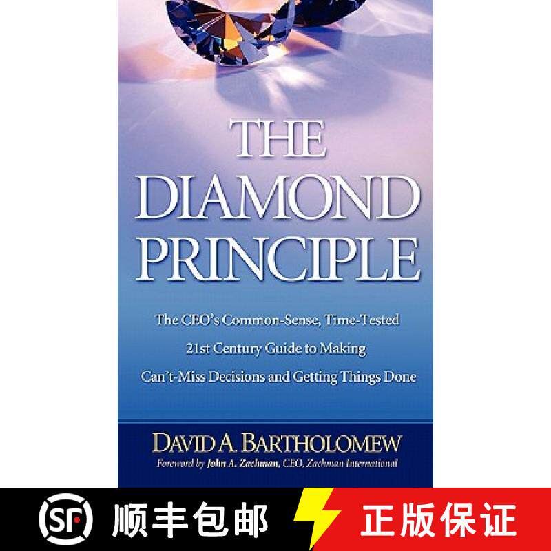 预订 The Diamond Principle: The Ceo's Common-Sense, Time-Tested 21st Century Guide to Making Can't-Mi... [9780982925911]