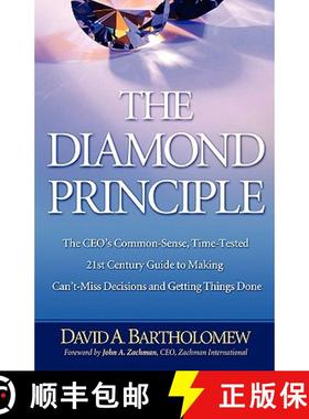 预订 The Diamond Principle: The Ceo's Common-Sense, Time-Tested 21st Century Guide to Making Can't-Mi... [9780982925911]