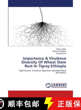 预订 Importance & Virulence Diversity Of Wheat Stem Rust In Tigray-Ethiopia [9783659153204]