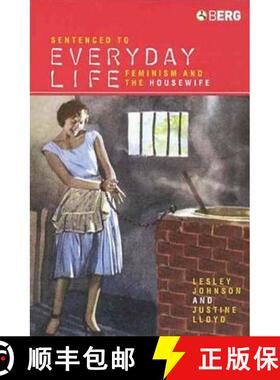 预订 Sentenced to Everyday Life: Feminism and the Housewife [9781845200329]