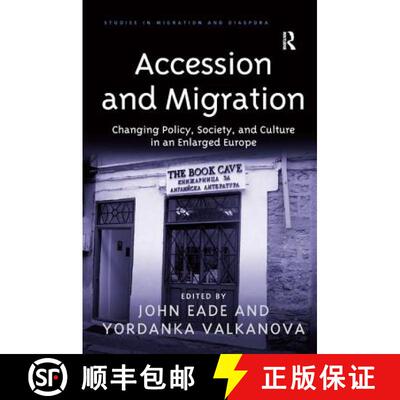 【3-4周达】精装 Accession and Migration : Changing Policy, Society, and Culture in an Enlarged Europe [9780754675037]