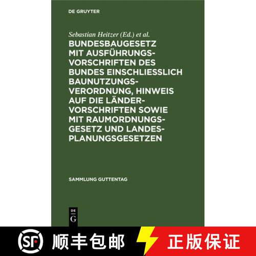 【3-4周达】精装 Bundesbaugesetz mit Ausfuhrungsvorschriften des Bundes einschliesslich Baunutzungsver... [9783111035857]