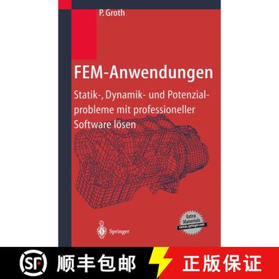 【3-4周达】FEM-Anwendungen : Statik-, Dynamik- und Potenzialprobleme mit professioneller Software lösen [9783642625640]
