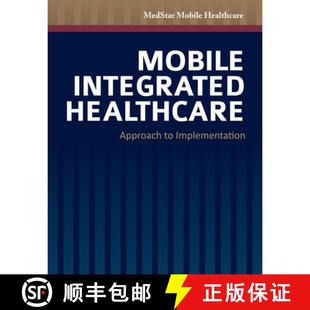 【3-4周达】Mobile Integrated Healthcare: Approach to Implementation: Approach to Implementation [9781449690168]