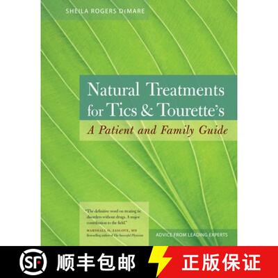 【4周达】Natural Treatments for Tics and Tourette's: A Patient and Family Guide [9781556437472]