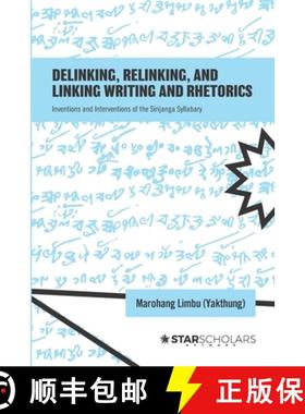 【3-4周达】Delinking, Relinking, and Linking Writing and Rhetorics: Inventions and Interventions of t... [9781736469910]
