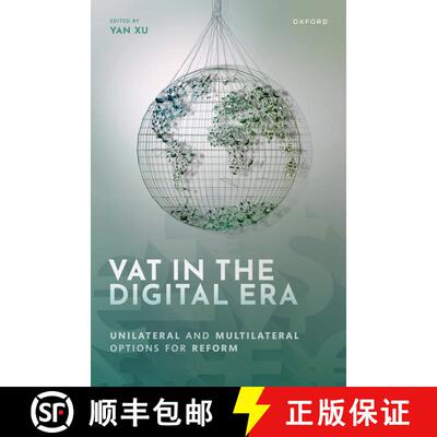 【3-4周达】精装 VAT in the Digital Era: Unilateral and Multilateral Options for Reform [9780198888307]