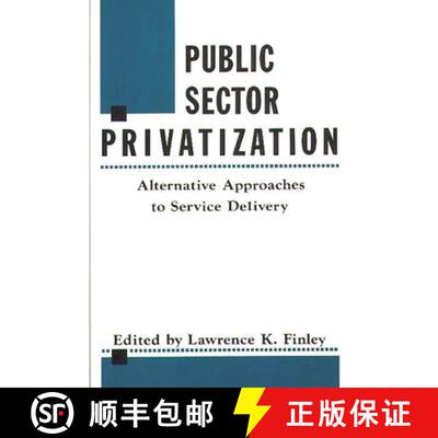 【3-4周达】精装 Public Sector Privatization: Alternative Approaches to Service Delivery [9780899303307]