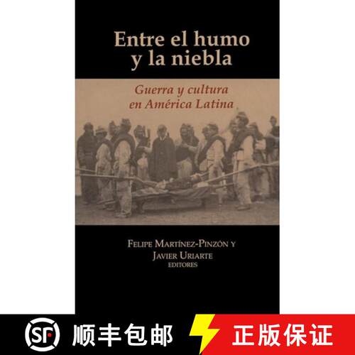 【3-4周达】Entre el humo y la niebla – Guerra y cultura en América Latina [9781930744721]