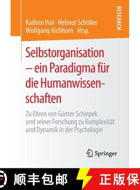 【3-4周达】Selbstorganisation – ein Paradigma fur die Humanwissenschaften: Zu Ehren von Gunter Schie... [9783658299057]
