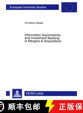 预订 Information Asymmetries and Investment Banking in Mergers & Acquisitions [9783631563106]
