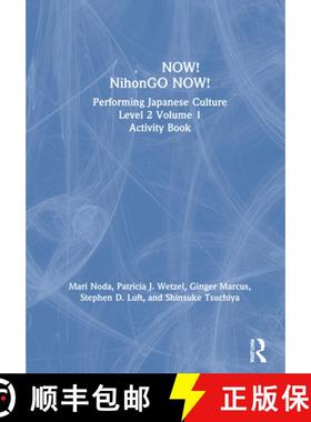 【3-4周达】日本語now! Nihongo Now!: Performing Japanese Culture - Level 2 Volume 1 ... [9781138305311]