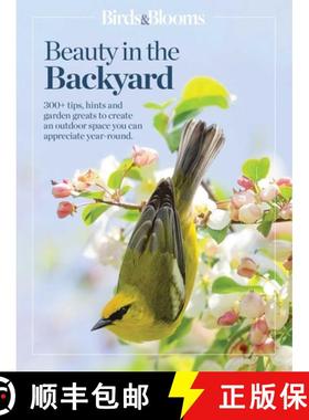 预订 Birds & Blooms Beauty in the Backyard: 300+ Tips, Hints and Garden Greats to Create an Outdoor S... [9798889771074]