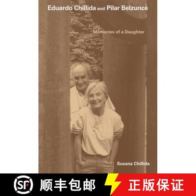 【3-4周达】They lived for art.: My parents, Eduardo Chillida and Pilar Belzunce [9783906915951]