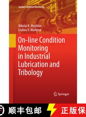 【3-4周达】On-Line Condition Monitoring in Industrial Lubrication and Tribology [9783319870113]