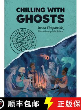 【3-4周达】Chilling with Ghosts: A Totally Factual Field Guide to the Supernatural [9781683693451]