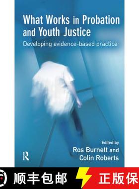 【3-4周达】What Works in Probation and Youth Justice: Developing Evidence-Based Practice [9781138150119]