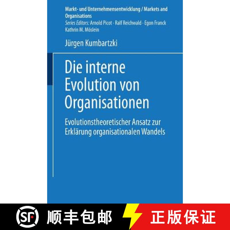 【3-4周达】Die interne Evolution von Organisationen : Evolutionstheoretischer Ansatz zur Erklärung o... [9783824476046]