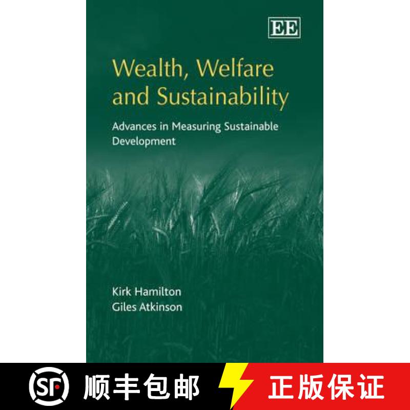 【3-4周达】Wealth, Welfare and Sustainability - Advances in Measuring Sustainable Development: Advanc... [9781843765769]