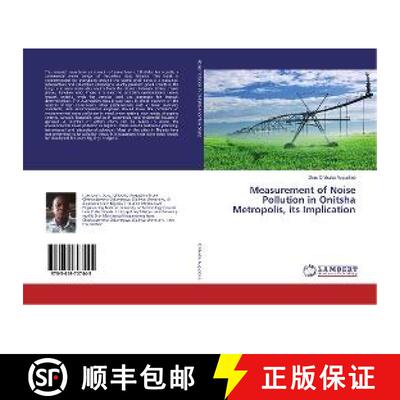 预订 Measurement of Noise Pollution in Onitsha Metropolis, its Implication [9783659707445]