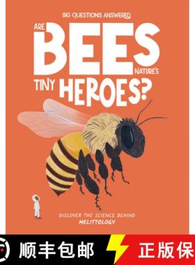 【3-4周达】Are Bees Nature's Tiny Heroes?: Discover the Science Behind Melittology [9781835691311]