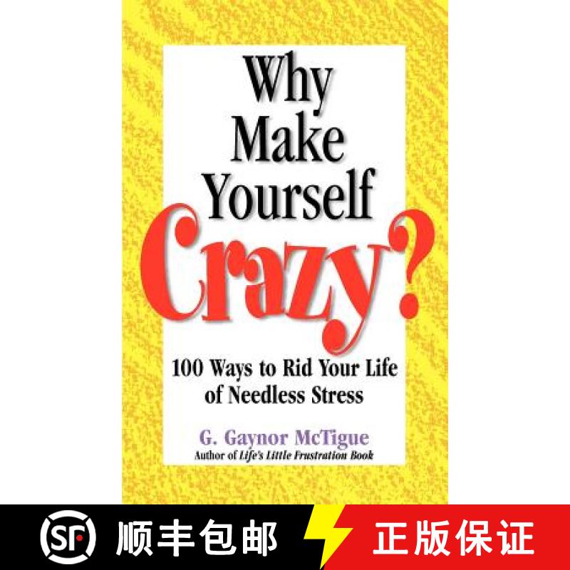 【3-4周达】Why Make Yourself Crazy?: 100 Ways to Rid Your Life of Needless Stress [9780971642706]图片