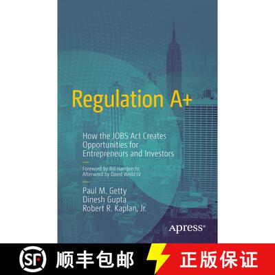 【3-4周达】Regulation A+ : How the JOBS Act Creates Opportunities for Entrepreneurs and Investors (1s... [9781430257318]