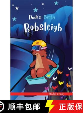 【3-4周达】Dude's Gotta Bobsleigh: A French marmot, her funny mountain mates, and their crazy sports ... [9782492620010]