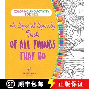 【3-4周达】Coloring and Activity for Kids. A Special Speedy Book of All Things That Go. 100+ Pages of... [9798869438966]