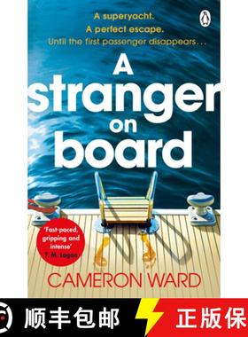 【3-4周达】A Stranger On Board : This summer's most tense and unputdownable thriller [9781405951159]