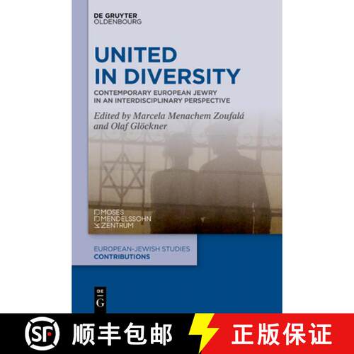 【3-4周达】United in Diversity – Contemporary European Jewry in an Interdisciplinary Perspective [9783112214138]