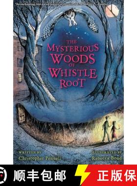 【3-4周达】The Mysterious Woods of Whistle Root [9780544540644]