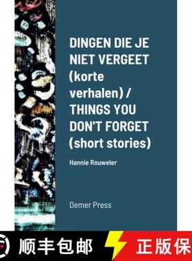 预订 Dingen die je niet vergeet (korte verhalen) / THINGS YOU DON'T FORGET (short stories): Hannie Ro... [9781471723148]