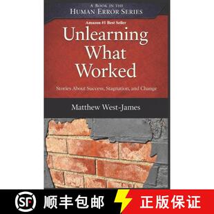 【3-4周达】Unlearning What Worked: Stories About Success, Stagnation, and Change [9798994623213]