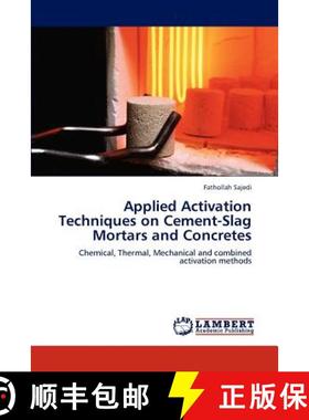 预订 Applied Activation Techniques on Cement-Slag Mortars and Concretes [9783847338956]