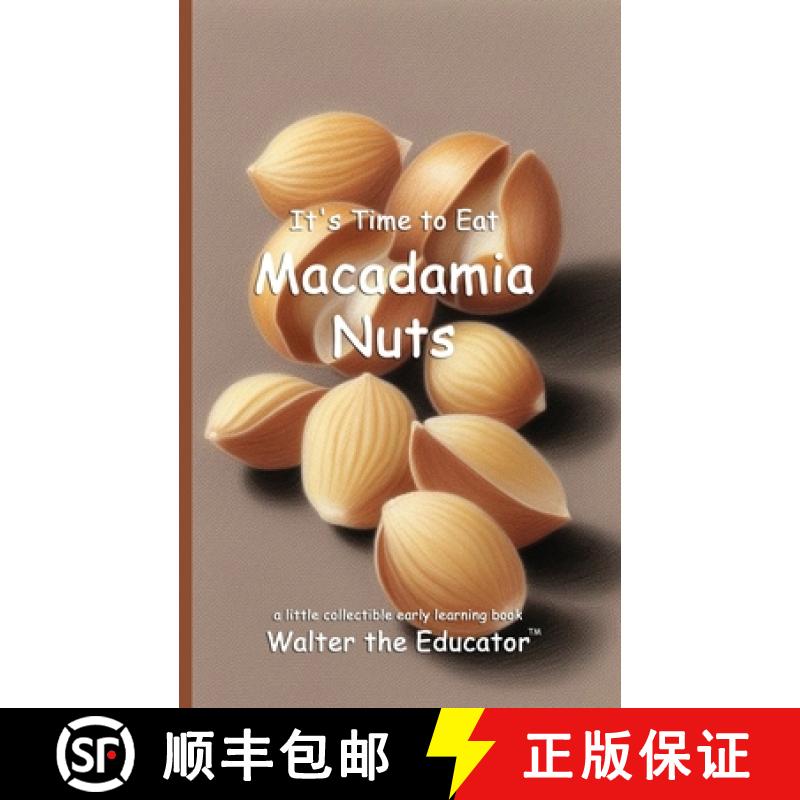 【3-4周达】It's Time to Eat Macadamia Nuts [9798348153083]