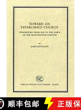 【3-4周达】Toward an Established Church: Strasbourg from 1500 to the Dawn of the Seventeenth Century [9783525100189]