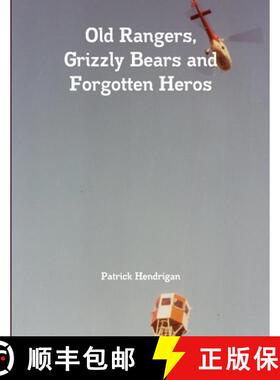 【3-4周达】Old Rangers, Grizzly Bears and Forgotten Heros [9781291714432]