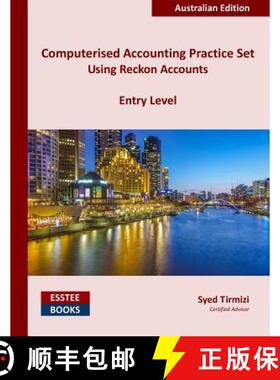 【3-4周达】Computerised Accounting Practice Set Using Reckon Accounts - Entry Level: Australian Edition [9780994598882]