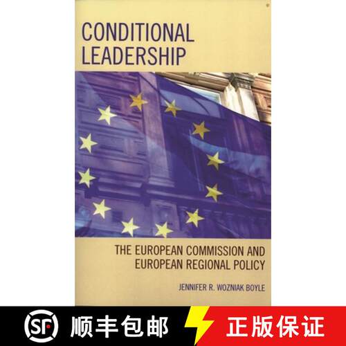 【3-4周达】Conditional Leadership : The European Commission and European Regional Policy [9780739114810]