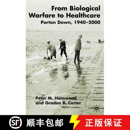 【3-4周达】精装 From Biological Warfare to Healthcare : Porton Down, 1940-2000 [9780333753835]
