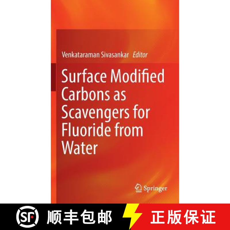 【3-4周达】Surface Modified Carbons as Scavengers for Fluoride from Water [9783319406848]