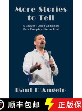 预订 More Stories to Tell: A Lawyer Turned Comedian Puts Everyday Life on Trial [9780997034004]