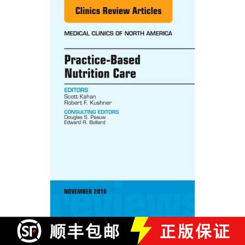 【3-4周达】精装 Practice-Based Nutrition Care, an Issue of Medical Clinics of North America: Volume 1... [9780323476881]