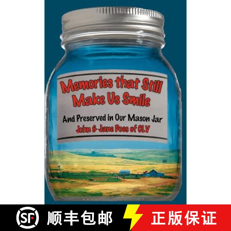 【2-3周达】Memories That Still Make Us Smile: And Preserved in Our Mason Jar [9781449778163]
