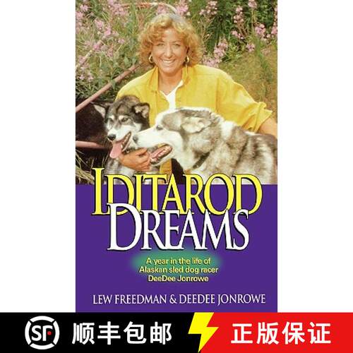 【3-4周达】Iditarod Dreams: A Year in the Life of Alaskan Sled Dog Racer Deedee Jonrowe [9780945397298]